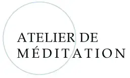 Atelier méditation : en route vers l'autonomie ! (3 séances)